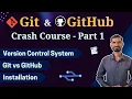 Git and GitHub Tutorial for Beginners Crash Course Part 1
