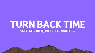 Zack Tabudlo - Turn Back Time (Lyrics) ft. @violettewautier