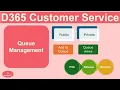 D365 Customer Service Ep 3 Queue Management - Add to Queue Pick Release Remove Queue