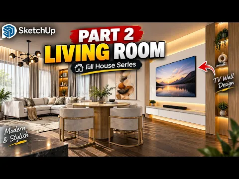 Design a Modern Living Room in SketchUp | Part 2 Full House Series — Nice Tower SketchUp tutorial