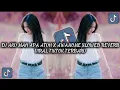 Download Lagu DJ AKU MAH APA ATUH X AWANOME SLOWED REVERB VIRAL TIKTOK TERBARU