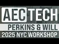 AECtech 2025 Perkins Will