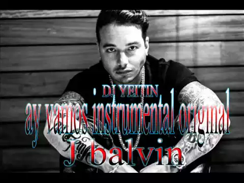 Download MP3 Ay Vamos J balvin Instrumental original