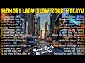 Lagu LAGU JIWANG 80AN DAN 90AN TERBAIK - LAGU SLOW ROCK MALAYSIA - KOLEKSI 40 LAGU2 JIWANG 80AN - 90AN