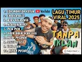 Lagu Timur Tor Monitor KETUA VIRAL TIKTOK ♥️ FULL ALBUM NO IKLAN!!! 😇😇😇
