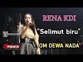 Download Lagu RENA KDI - selimut biru - Cover kendang om Dewa nada