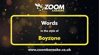 Download Boyzone - Words - Karaoke Version from Zoom Karaoke MP3