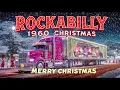 Lagu ROCKABILLY 1960 – SANTA’S ROCKIN’ PARTY, PURE HOLIDAY FUN 🎅🔥🎶