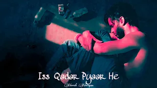 iss qadar pyaar he lo fi naresh narayan indori ishq