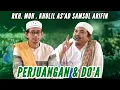 Ceramah Terbaru RKH. MOH. KHOLIL AS'AD SAMSUL ARIFIN Terbaru Perjuangan \u0026 Do'a