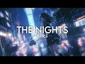 Download Lagu Avicii - The Nights (Slowed \u0026 Reverb)