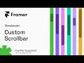 Framer Custom Scrollbar Breakdown Free Code Override