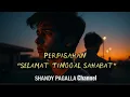 Download Lagu Perpisahan -Selamat Tinggal Sahabat || Lagu Perpisahan Paling Menyentuh Hati 2025