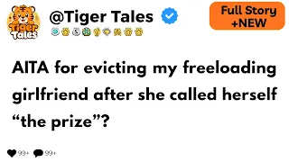 AITA for evicting my freeloading girlfriend after she called herself the prize