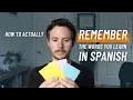 The 2 things you need to memorize remember Spanish vocabulary