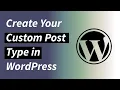 Build Your Own Custom Post Type in WordPress Under 5 minutes No Plugins Needed