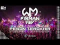 Download Lagu Pesan Terakhir (WeldMutation x FirmanRey Bootleg)