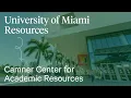 University of Miami Camner Center for Academic Resources