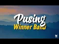 Download Lagu Lirik Lagu PUSING - Winner Band | Indonesia