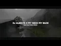 Download Lagu Dj Always X My Neck My Back Remix - New 2024 Bootleg Febry Remix Tik tok Song