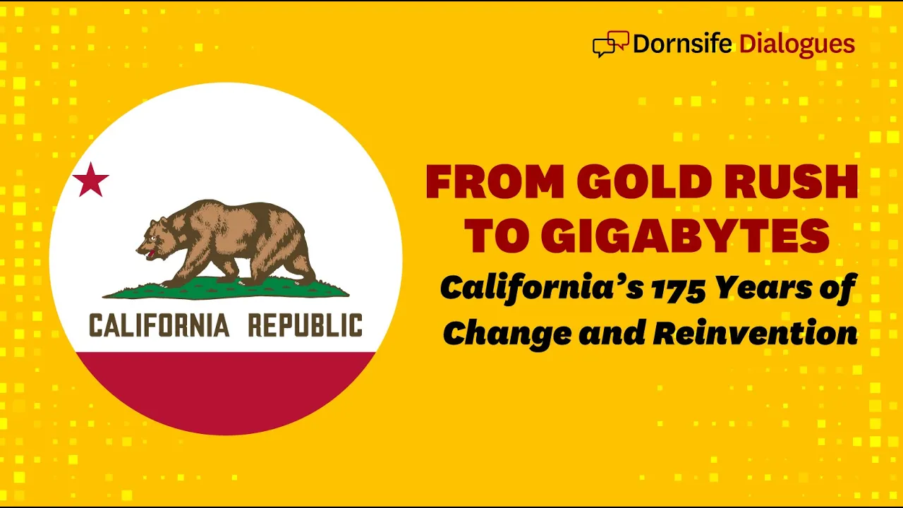 From Gold Rush to Gigabytes California’s 175 Years of Change and Reinvention