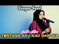 Download Lagu Tentang Aku Kau Dan Dia - Kangen Band | Cover Ardila Akbar