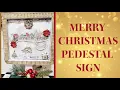 Merry Christmas Pedestal Sign DIY sign