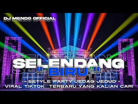 Download MP3 DJ SELENDANG BIRU JEDAG JEDUG NGESLOW VIRAL TIKTOK TERBARU || DJ SELENDANG BIRU STYLE BONGO BARBAR