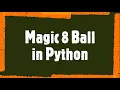 Magic 8 Ball program in Python Solution