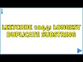 LeetCode 1044 Longest Duplicate Substring 2 Solutions