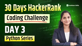 30 Days of Python Coding - Day 3 Conditional Statements if-else elif with Examples HackerRank