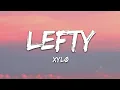 XYLØ - LEFTY (Lyrics)