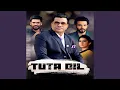 Download Lagu Tuta Dil Download Lagu Tuta Dil