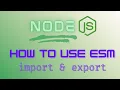 How to use ES Modules in Node js import export