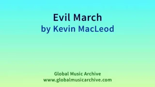 Evil March Kevin MacLeod Royalty Free Music Incompetech Com 