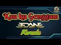 Download Lagu Edane - Kau Ku Genggam (karaoke)