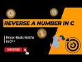 Reverse of a Given Number in C While For Loop Implementation Easy Tutorial