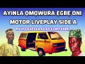 AYINLA OMOWURA EGBE ONI MOTOR LIVEPLAY SIDE A- RAUFU ADEOLA ALIAS KONITANBE