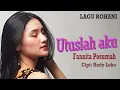 LAGU ROHANI | UTUSLAH AKU | FANNITA POSUMAH - CIPTAAN: RUDY LOHO (OFFICIAL VIDEO MUSIC)