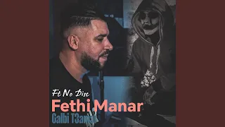 Galbi T3amar Feat Fethi Manar 
