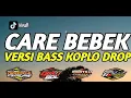 Download Lagu DJ CARE BEBEK SLOW VIRAL TIKTOK FULL BASS KOPLO