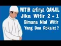 Download Lagu Witir artinya Ganjil - Jika Witir 2 + 1 Gimana Niat Sholat Witir Dua Roka'at?