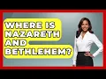 Lagu Where Is Nazareth And Bethlehem? - Understanding Southwest Asia