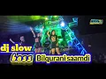 Download Lagu DJ reliji bilqurani Saamdi jingle perdana slow bass Fery officiall