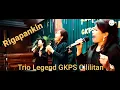 Download Lagu Rigapankin-Trio Legend GKPS Cililitan