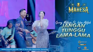 dont wait for gerry ft intan afifah mahesa music cikarang bekasi