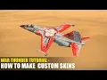 War Thunder Tutorial - How To Make Your Own Skin