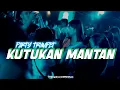 Download Lagu PARTY TRUMPET🎺 - KUTUKAN MANTAN - THENDO CHASTELO REMIX 2025