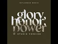 Glory, Honor, Power (Studio Version)