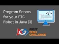 How to Program Servos for your FTC Robot using Java 3